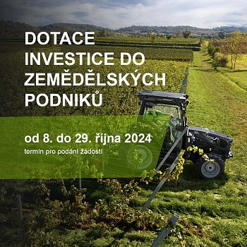 DOTACE: Investice do zemědělských podniků